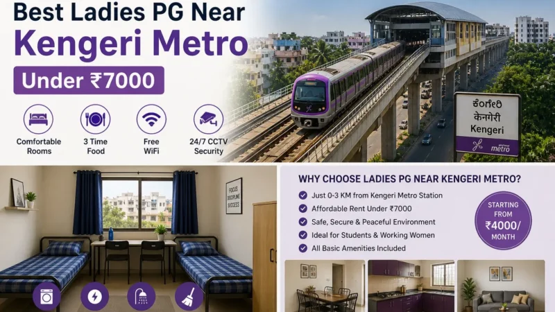 Best Ladies PG Near Kengeri Metro Under ₹7000